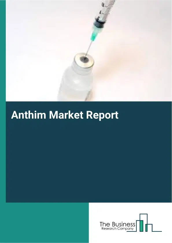 Global Anthim Market Report 2026