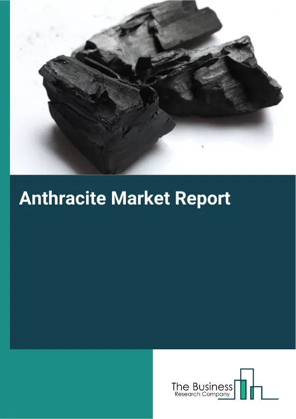 Global Anthracite Market Report 2026