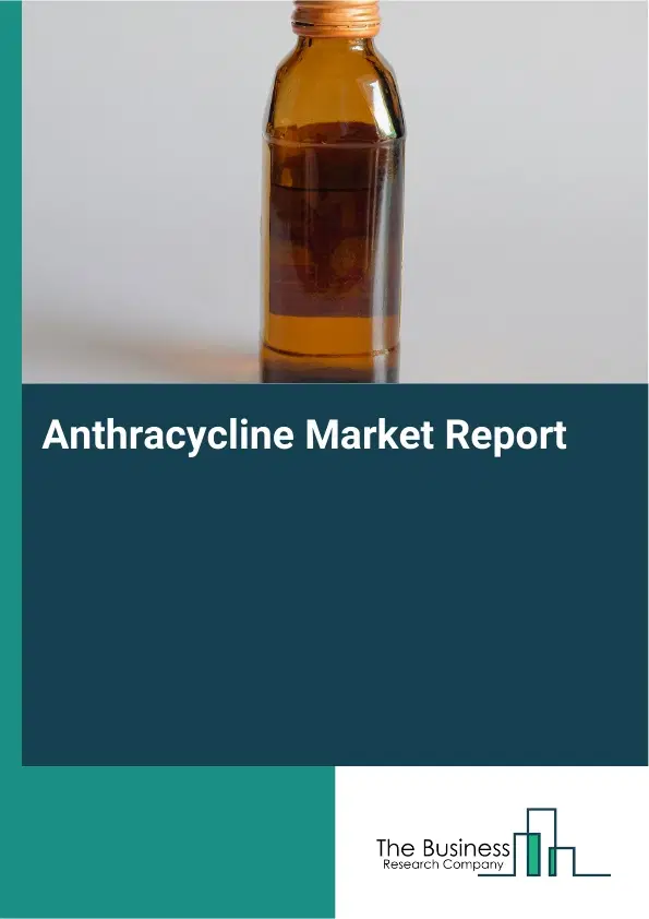 Global Anthracycline Market Report 2026