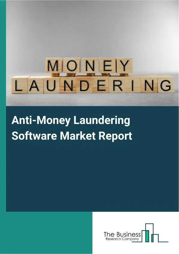 Global Anti-Money Laundering Software Market Report 2026