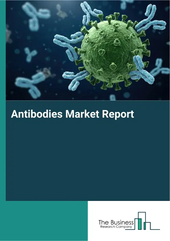Global Antibodies Market Report 2026
