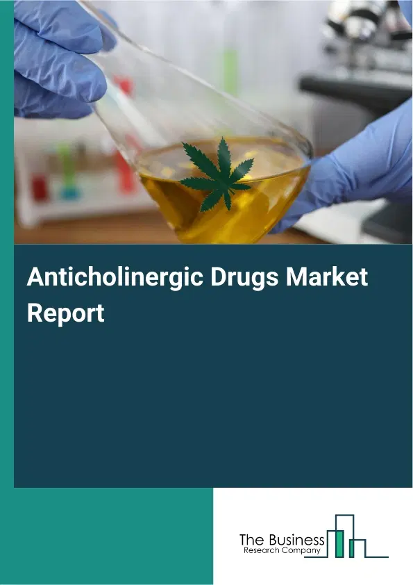 Global Anticholinergic Drugs Market Report 2026