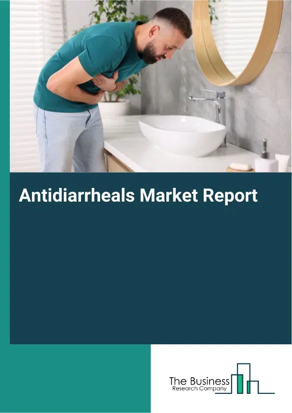 Global Antidiarrheals Market Report 2026