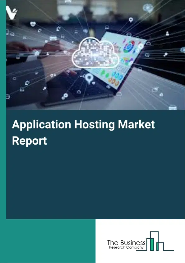Global Application Hosting Market Report 2026