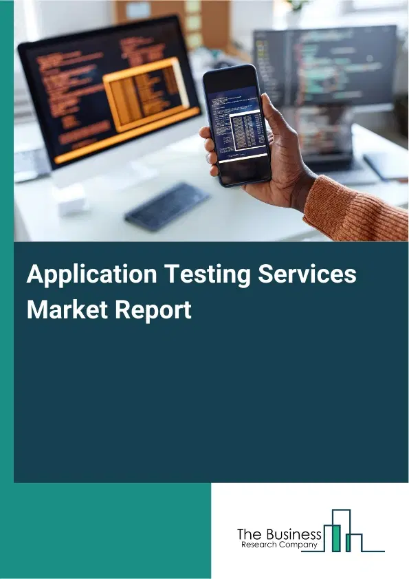 Global Application Testing Services Market Report 2026