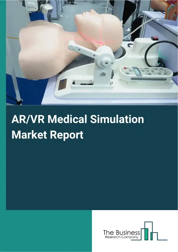 Global AR/VR Medical Simulation Market Report 2026