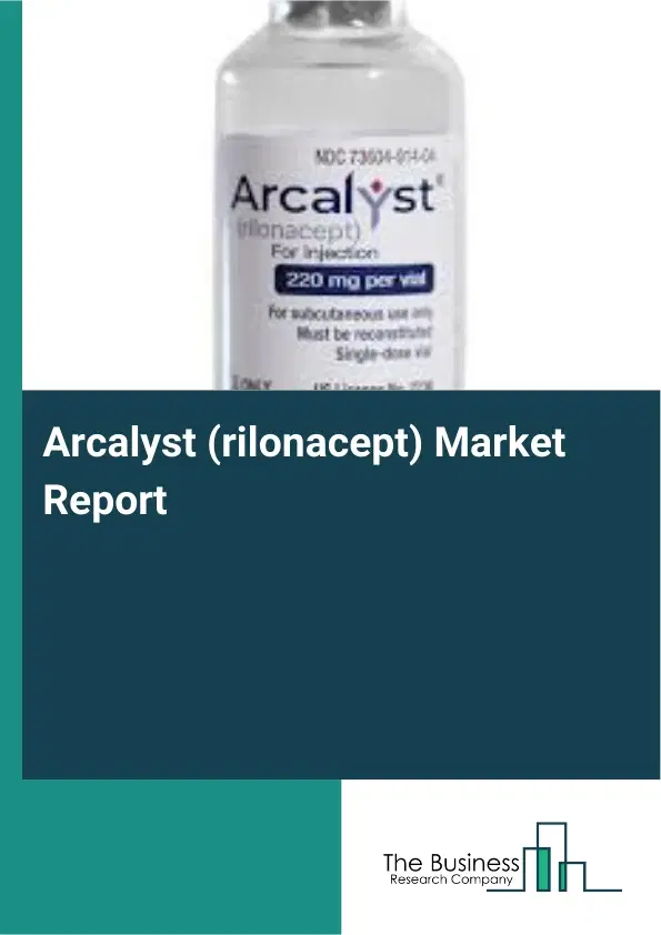 Global Arcalyst (rilonacept) Market Report 2026