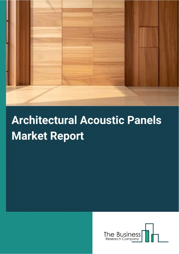 Global Architectural Acoustic Panels Market Report 2026