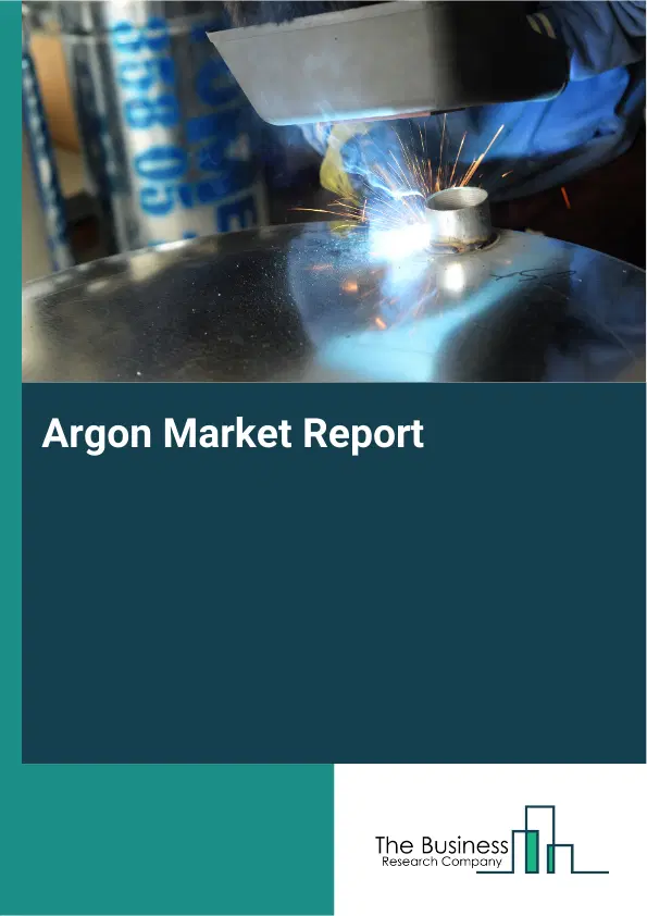Global Argon Market Report 2026