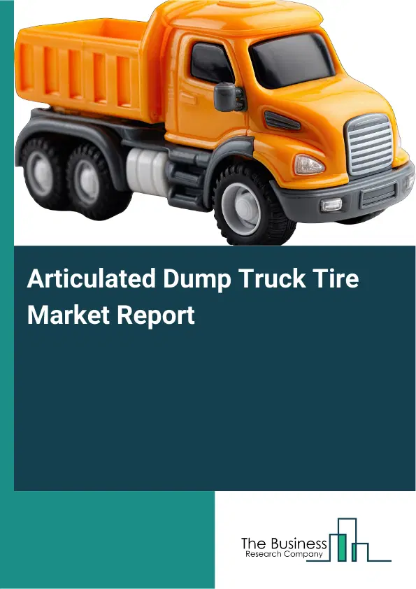 Global Articulated Dump Truck Tire Market Report 2026