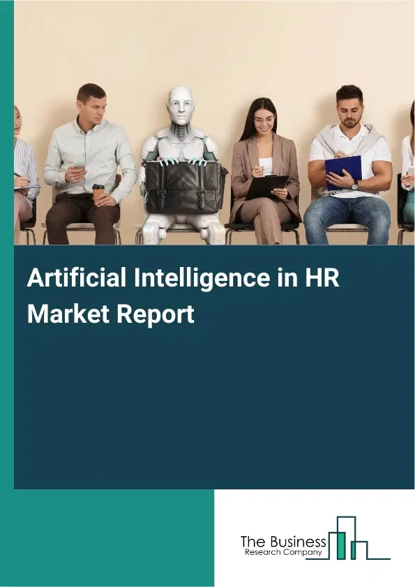 Global Artificial Intelligence in HR Market Report 2026