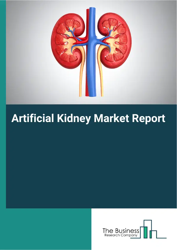 Global Artificial Kidney Market Report 2026
