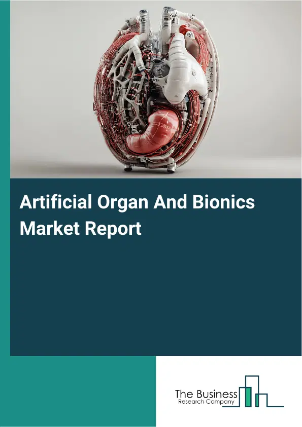Global Artificial Organ And Bionics Market Report 2026