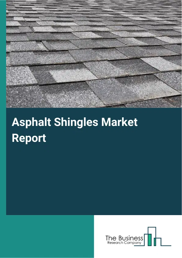 Global Asphalt Shingles Market Report 2026