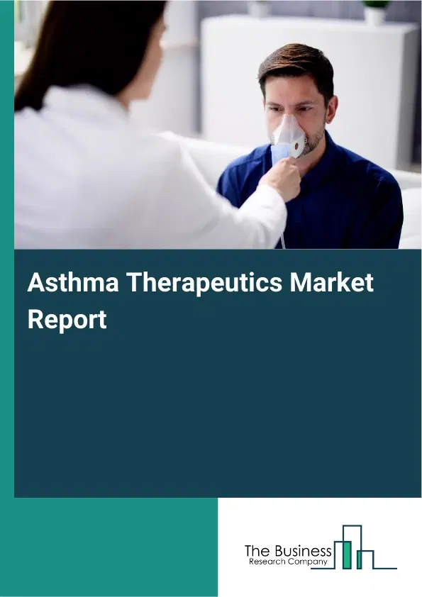 Global Asthma Therapeutics Market Report 2026