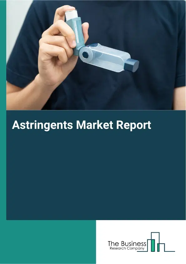 Global Astringents Market Report 2026