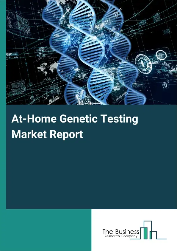 Global At-Home Genetic Testing Market Report 2026