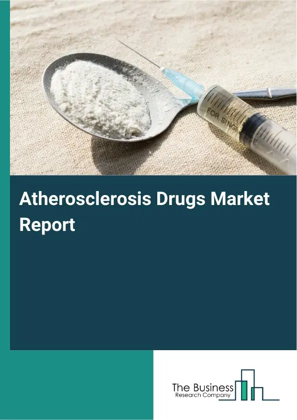 Global Atherosclerosis Drugs Market Report 2026