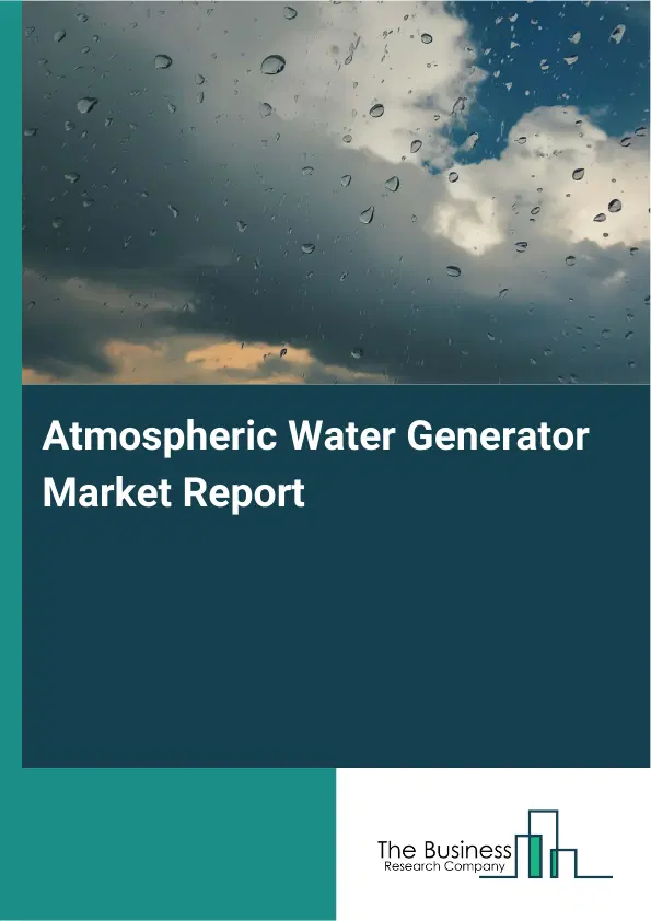 Global Atmospheric Water Generator Market Report 2026