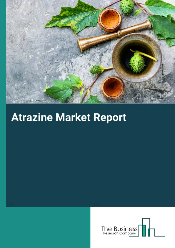 Global Atrazine Market Report 2026