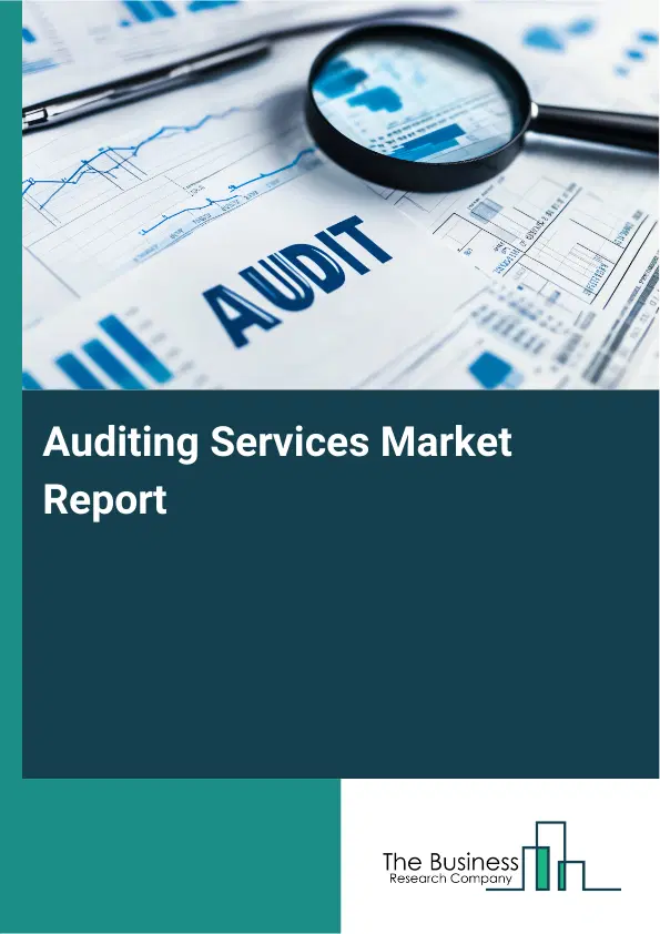 Global Auditing Services Market Report 2026