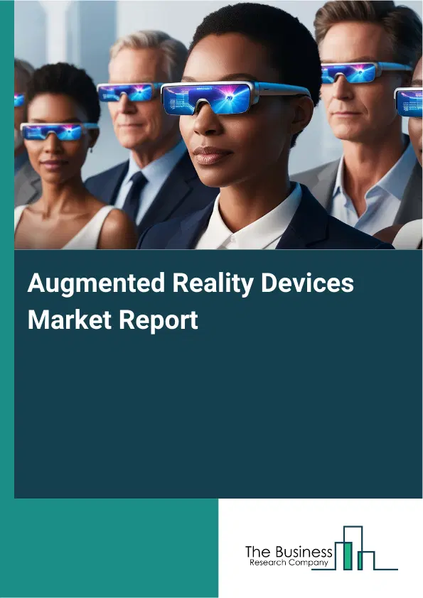 Global Augmented Reality Devices Market Report 2026