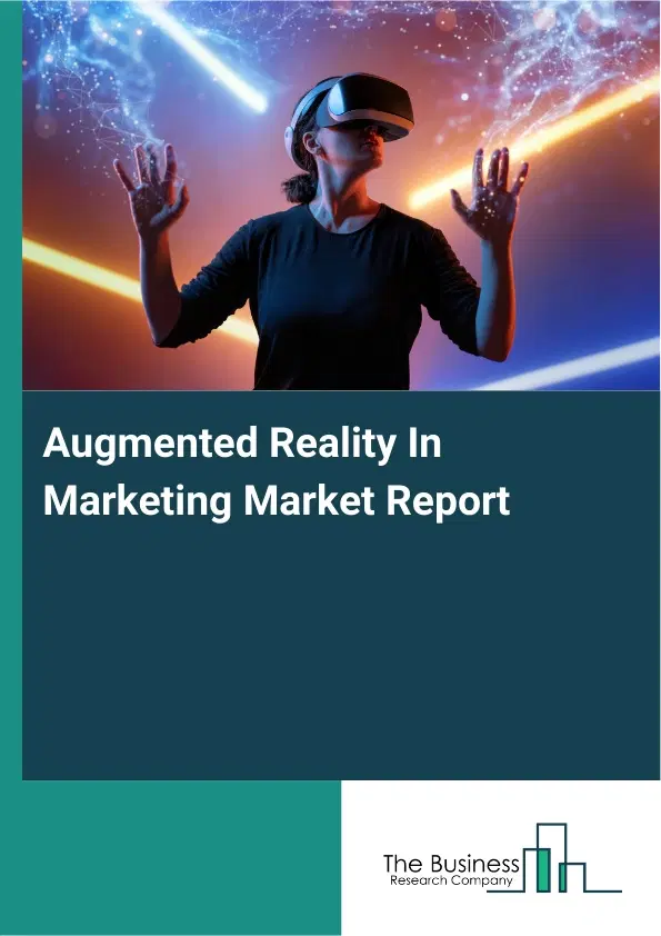 Global Augmented Reality In Marketing Market Report 2026