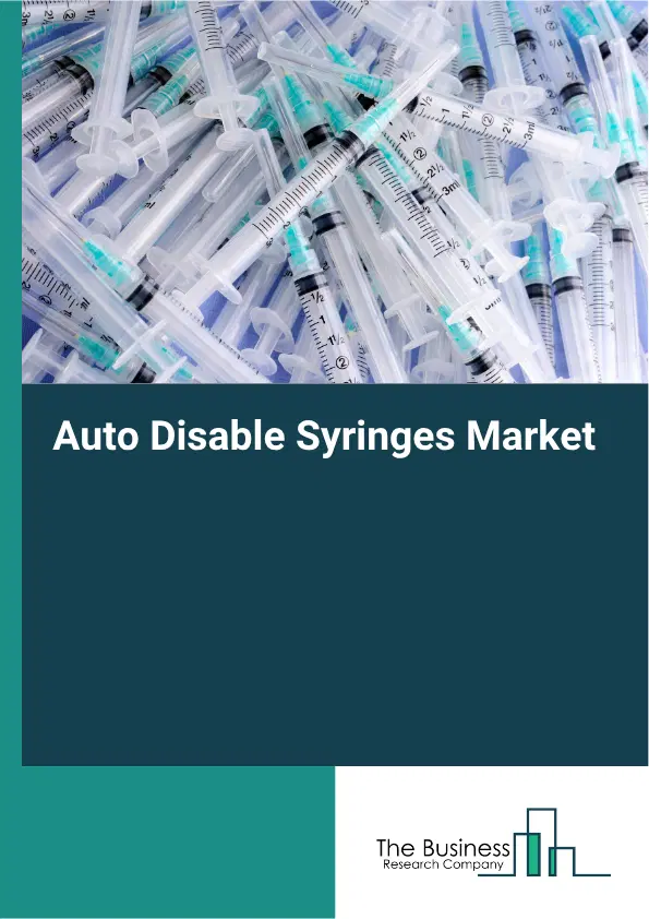 Auto Disable Syringes Market Report 2026