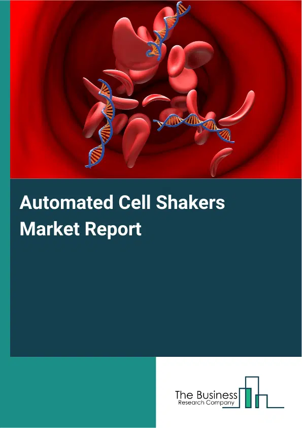 Global Automated Cell Shakers Market Report 2026