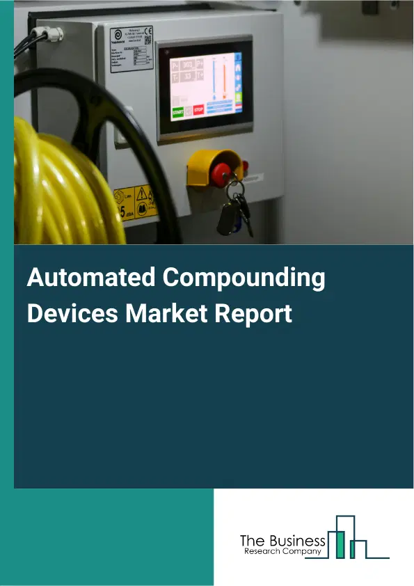 Global Automated Compounding Devices Market Report 2026