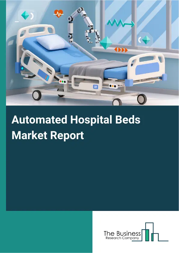 Global Automated Hospital Beds Market Report 2026