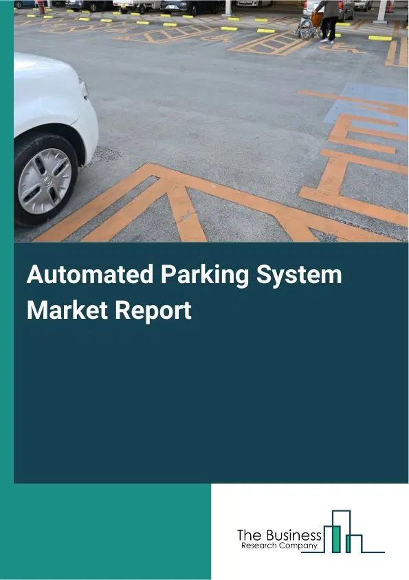Global Automated Parking System Market Report 2026
