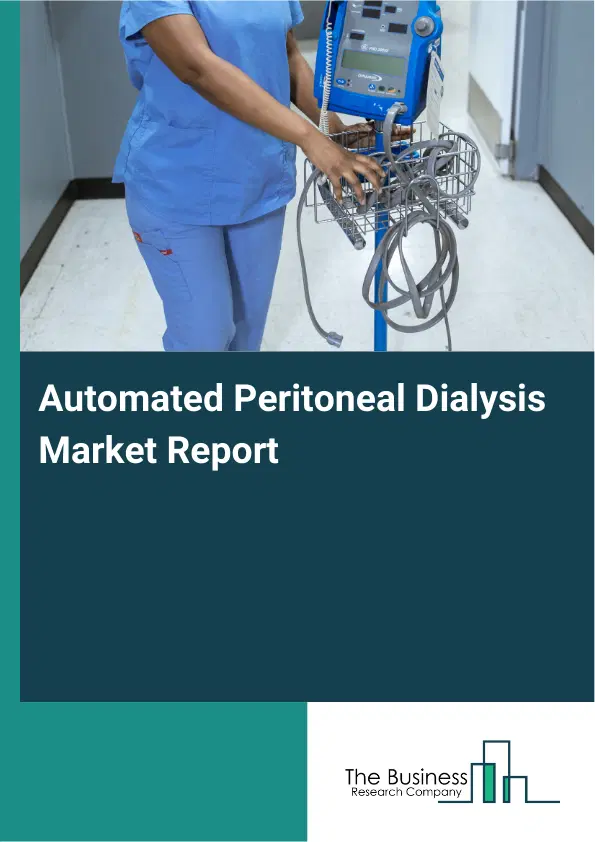 Global Automated Peritoneal Dialysis Market Report 2026