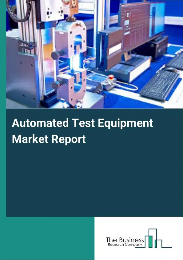 Global Automated Test Equipment Market Report 2026