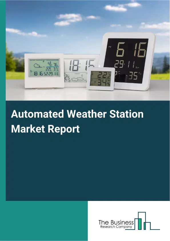 Global Automated Weather Station Market Report 2026