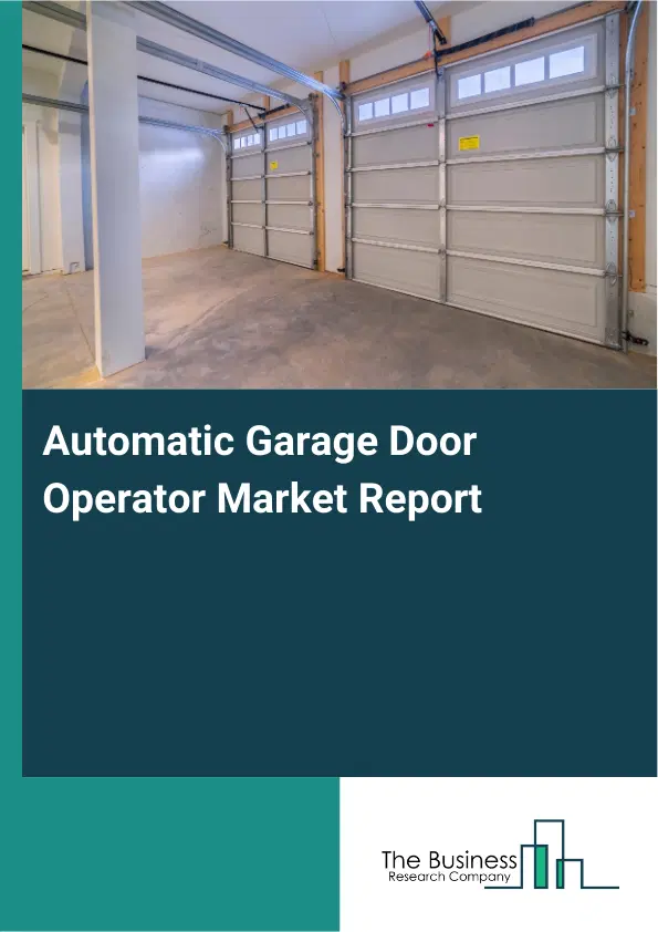 Global Automatic Garage Door Operator Market Report 2026