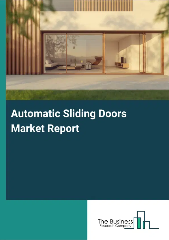 Global Automatic Sliding Doors Market Report 2026