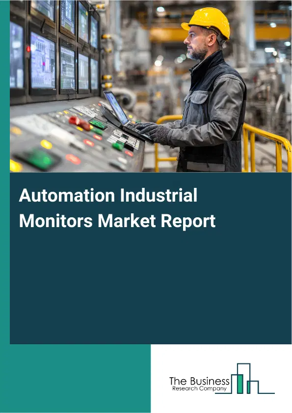 Automation Industrial Monitors Market Report 2026