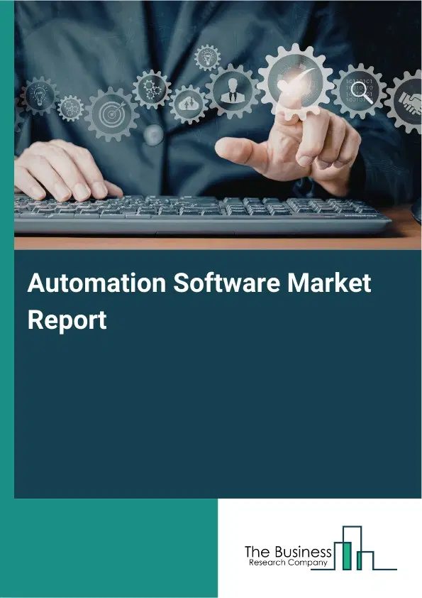 Global Automation Software Market Report 2026