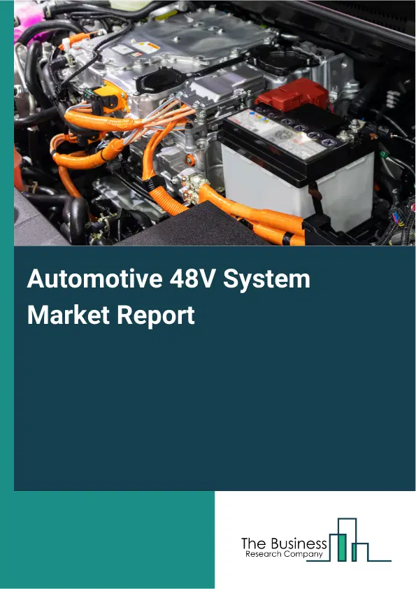 Global Automotive 48V System Market Report 2026