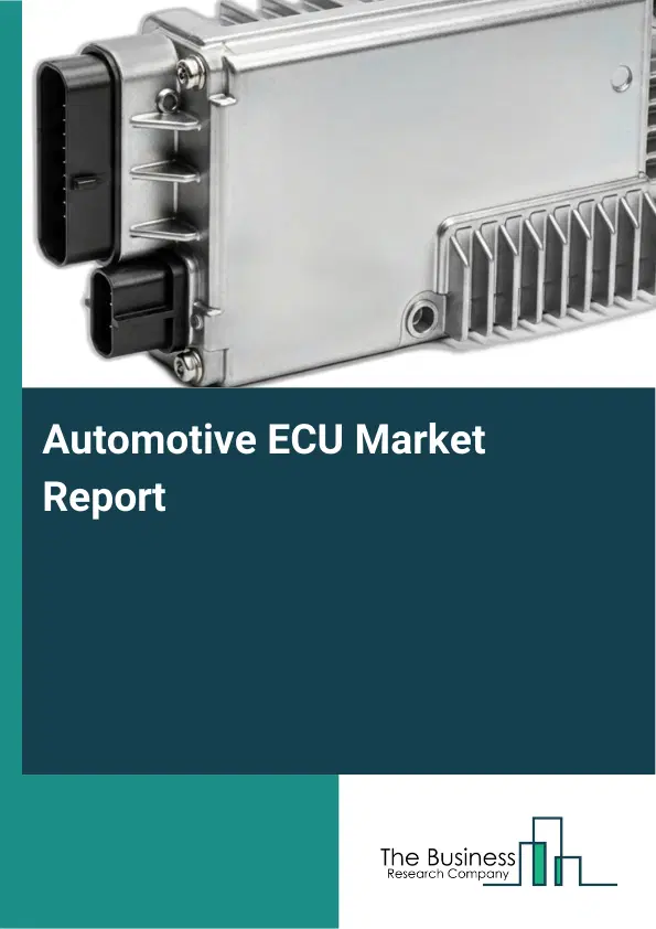 Global Automotive ECU Market Report 2026
