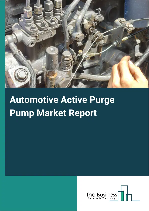 Global Automotive Active Purge Pump Market Report 2026