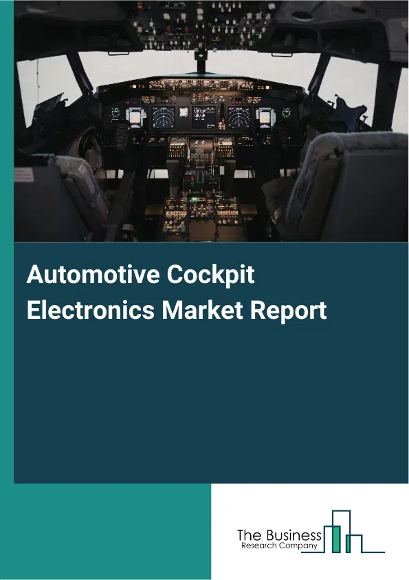 Global Automotive Cockpit Electronics Market Report 2026