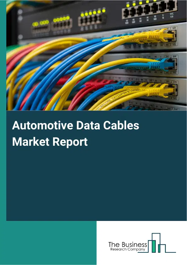 Global Automotive Data Cables Market Report 2026