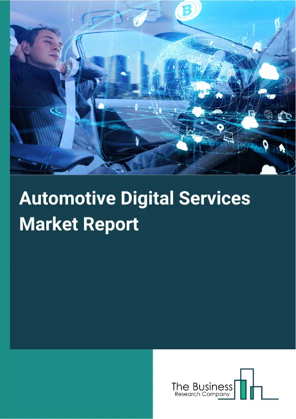 Global Automotive Digital Services Market Report 2026