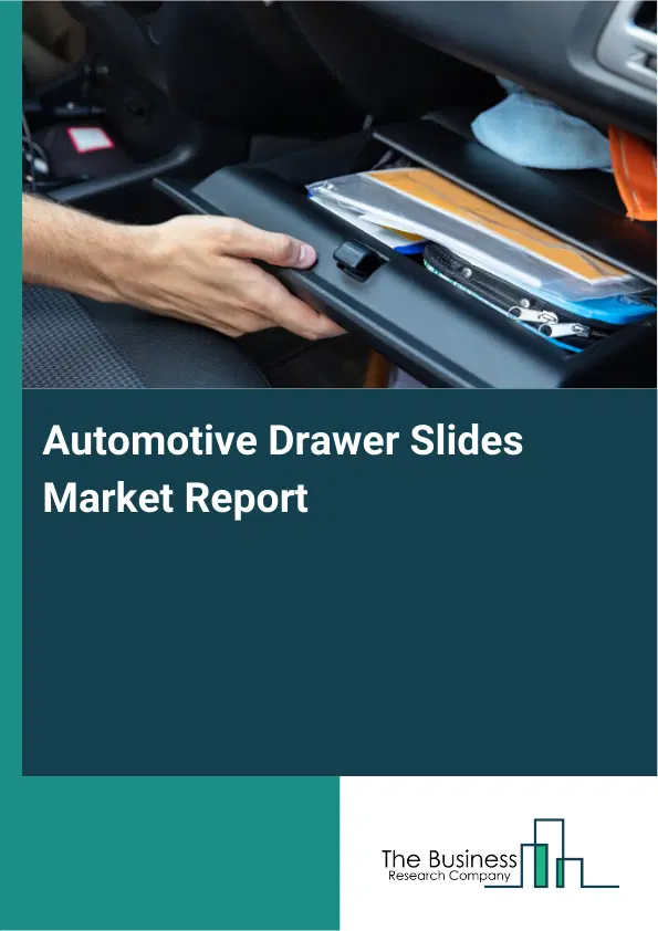 Global Automotive Drawer Slides Market Report 2026