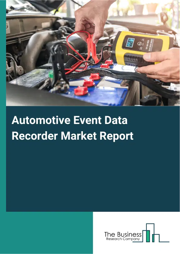 Global Automotive Event Data Recorder Market Report 2026