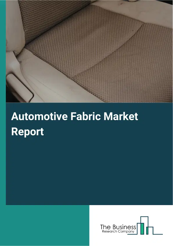 Global Automotive Fabric Market Report 2026