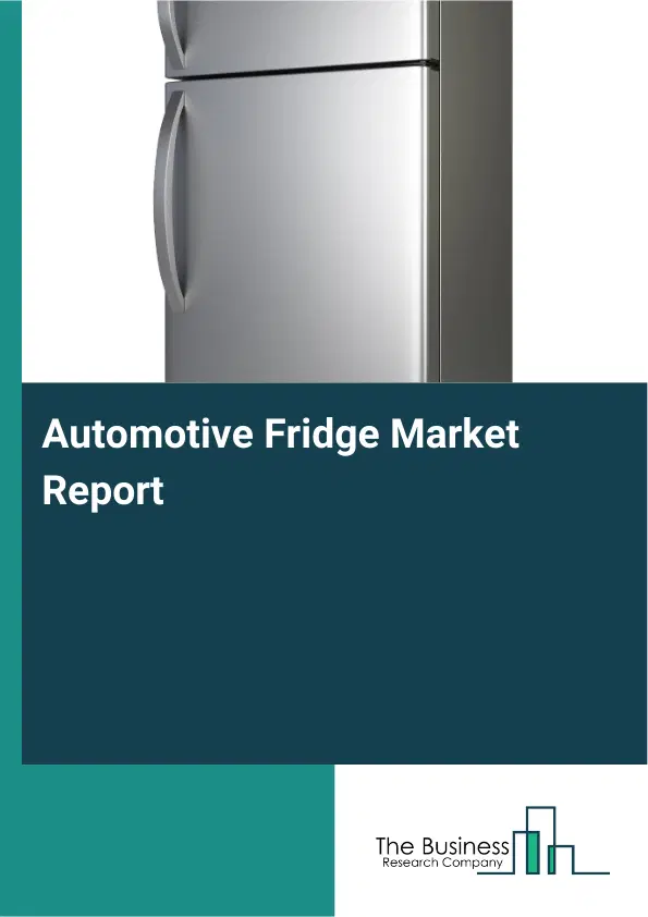 Global Automotive Fridge Market Report 2026