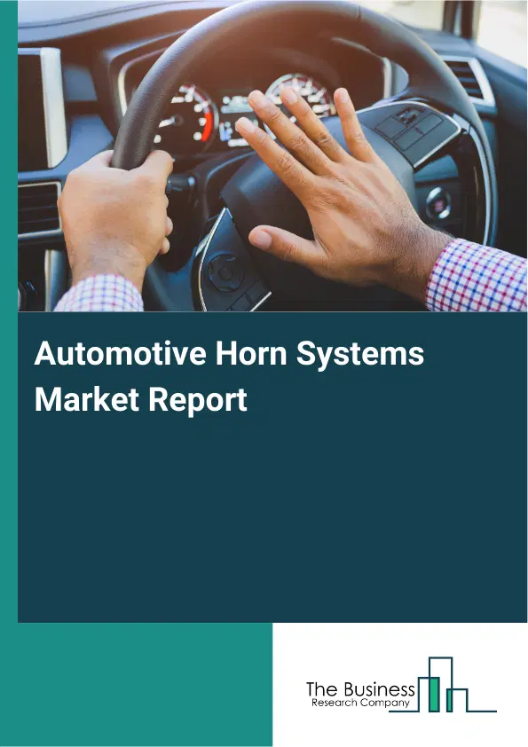 Global Automotive Horn Systems Market Report 2026